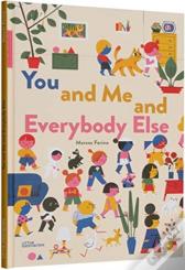 You And Me And Everybody Else