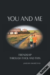 You And Me: Friendship Through Thick And