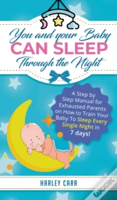 You And Your Baby Can Sleep Through The Night