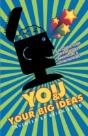 You And Your Big Ideas - A Resource Guide For Inventors, Innovators And Entrepreneurs - Preview
