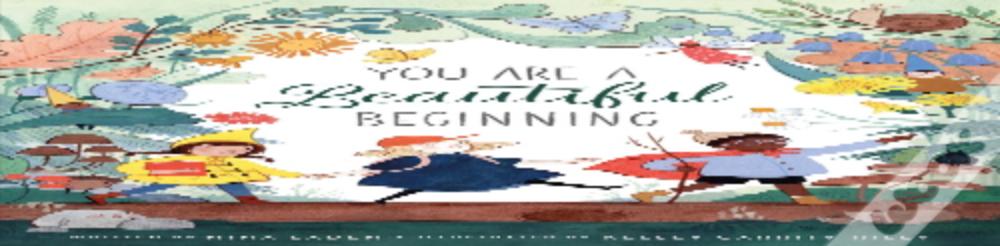 You Are A Beautiful Beginning