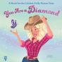 You Are A Diamond - Preview