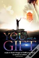 You Are A Gift!