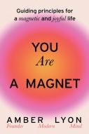 You Are A Magnet