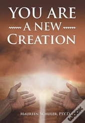 You Are A New Creation