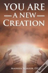 You Are A New Creation