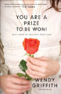 You Are A Prize To Be Won! Â€“ Don`T Settle For Less Than God`S Best - Preview