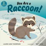 You Are A Raccoon!
