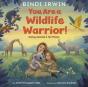 You Are A Wildlife Warrior!: Saving Animals & The Planet - Preview