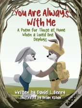 You Are Always With Me: A Poem For Those