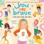 You Are Brave - Preview