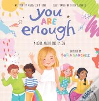 You Are Enough: A Book About Inclusion (Hb)