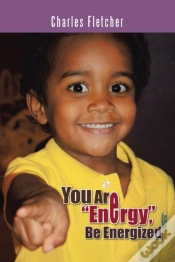 Capa do artigo You Are &Quote;Energy&Quote;, Be Energized