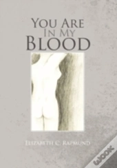 You Are In My Blood