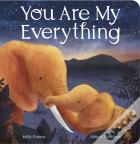 You Are My Everything