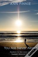 You Are Never Alone
