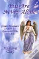 You Are Never Alone
