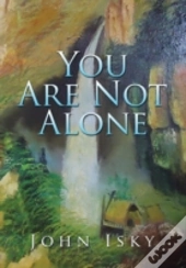 You Are Not Alone