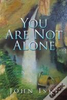You Are Not Alone