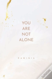 You Are Not Alone
