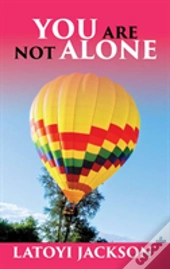 You Are Not Alone