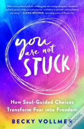 You Are Not Stuck