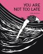 You Are Not Too Late - Preview