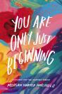 You Are Only Just Beginning - Preview