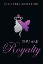 You Are Royalty - Preview