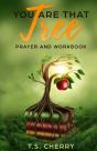 You Are That Tree Prayer And Workbook: T - Preview