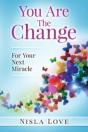 You Are The Change:: For Your Next Mirac - Preview