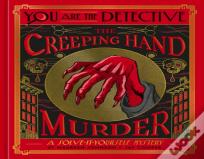You Are The Detective: The Creeping Hand Murder