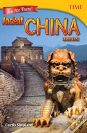 You Are There! Ancient China 305 Bc