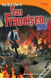 You Are There! San Francisco 1906