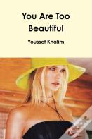 You Are Too Beautiful