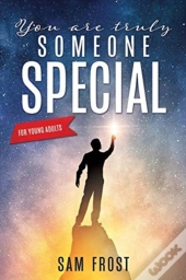 You Are Truly Someone Special