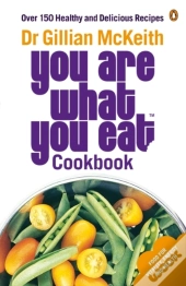 You Are What You Eat Cookbook