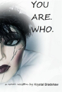 You Are. Who. - Preview