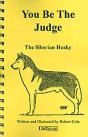 You Be The Judge - The Siberian Husky - Preview