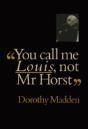You Call Me Louis, Not Mr. Horst - Preview