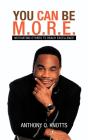 You Can Be M.O.R.E. - Preview