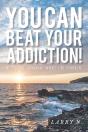 You Can Beat Your Addiction! - Preview