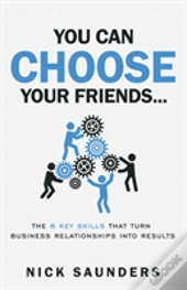 You Can Choose Your Friends