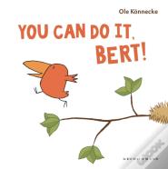 You Can Do It, Bert!