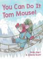 You Can Do It Tom Mouse! - Preview