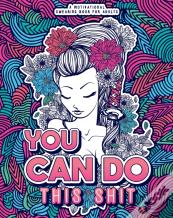 You Can Do This Shit