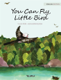 You Can Fly, Little Bird - Preview