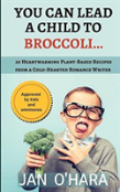You Can Lead A Child To Broccoli...
