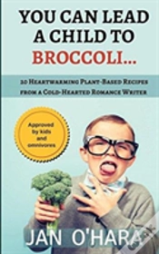 Capa do artigo You Can Lead A Child To Broccoli...