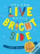 You Can Live On The Bright Side